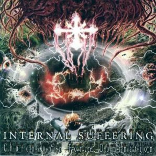 Internal Suffering – Chorozonic Force Domination