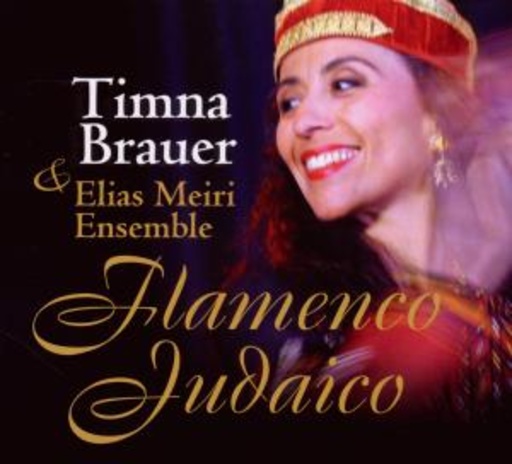 Timna Brauer & Elias Meiri – Flamenco Judaico