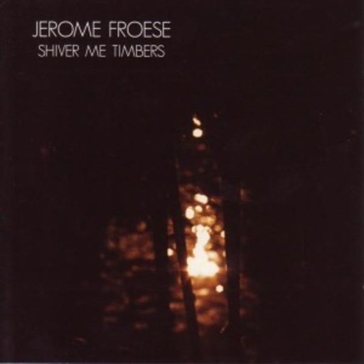 Jerome Froese – Shive Me Timbers