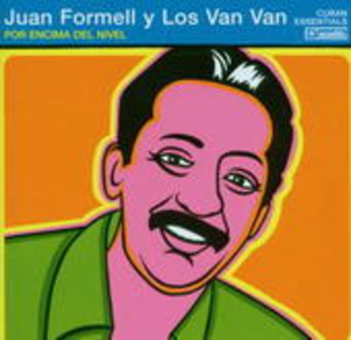 Juan Formell & Los Van Van – Por Encima Del Nivel