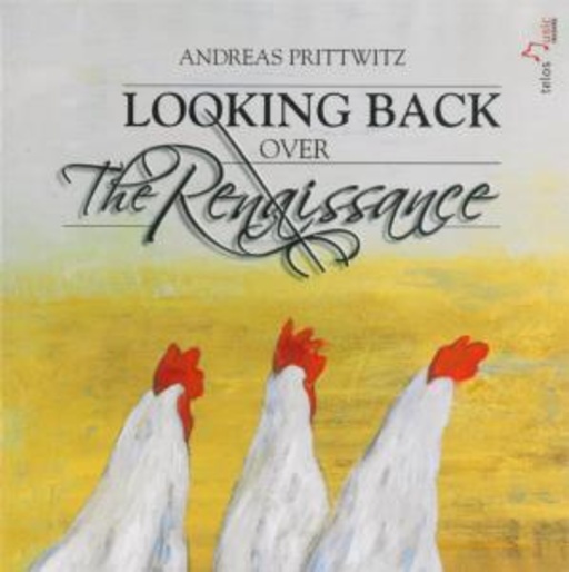Andreas Prittwitz – Looking Back Over The Renaissance