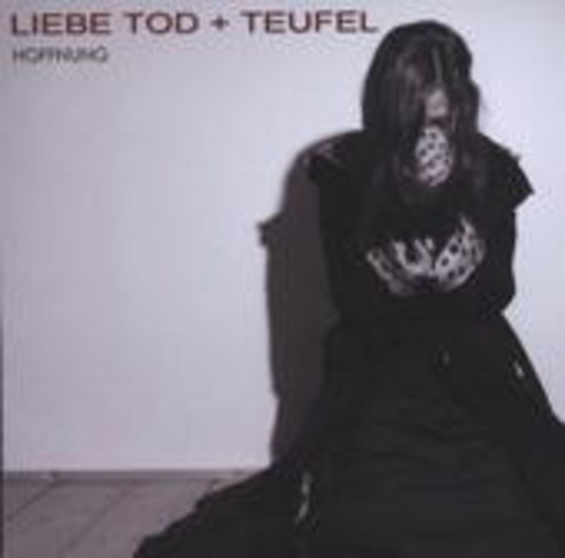 Liebe Tod & Teufel – Hoffnung