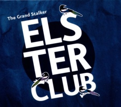 Elsterclub – The Grand Stalker