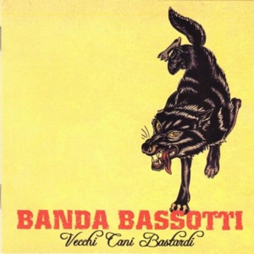 Banda Bassotti – Vecchi Cani Bastardi