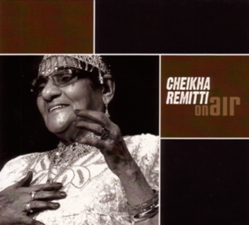 Cheikha Remitti – On Air