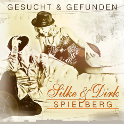 Silke & Dirk Spielberg – Gesucht & Gefunden