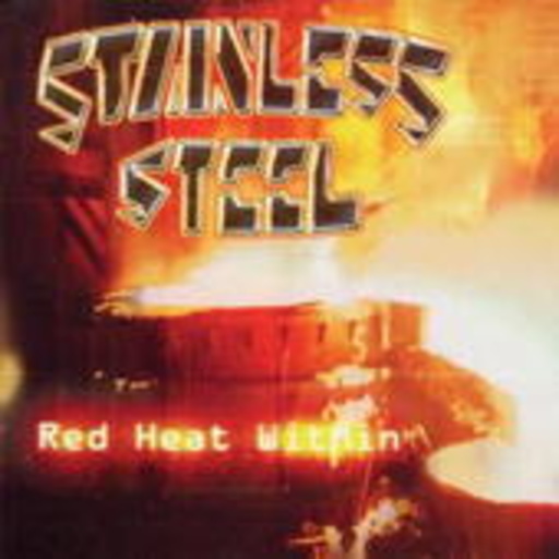 Stainless Steel – Red Heat Within