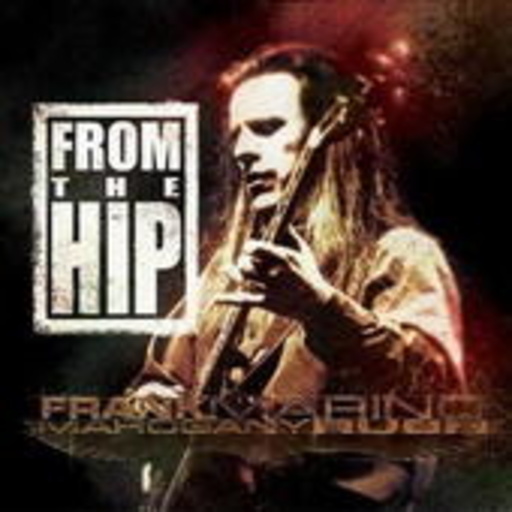 Frank Marino & Mahogany Rush – From The Hip