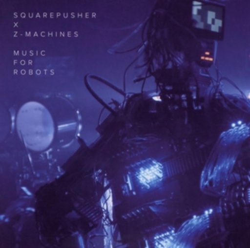 Squarepusher X Z-Machines – Music For Robots (Japan Import)