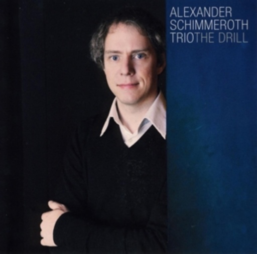 Alexander Schimmeroth Trio – The Drill
