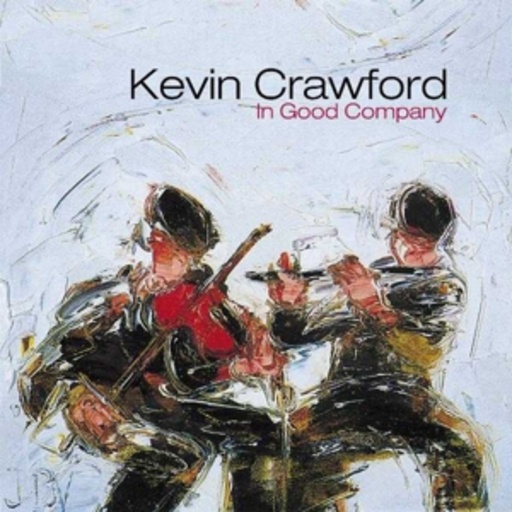 Kevin Crawford – In Good Company