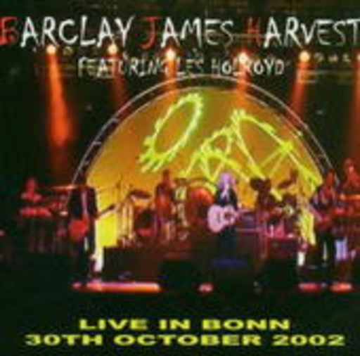 Barclay James Harvest Feat. Les Holroyd – Live In Bonn 2002