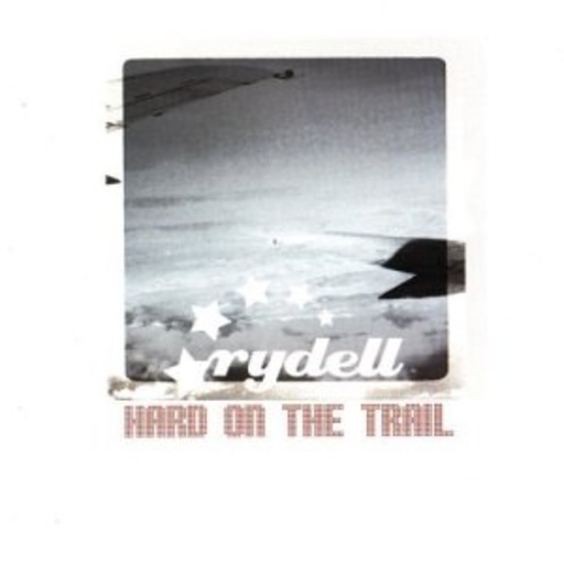 Rydell – Hard On The Trail