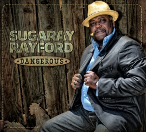 Sugaray Rayford – Dangerous