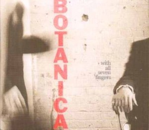 Botanica – With All Seven Fingers