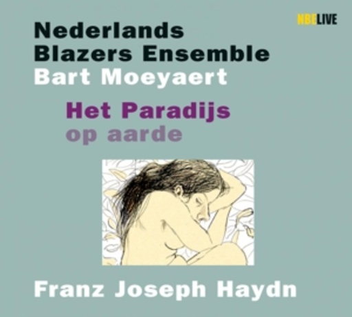 Nederlands Blazers Ensemble/Bart Moeyaert – Het Paradijs Op Aarde