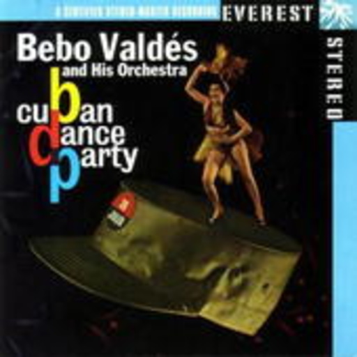 Bebo Valdés And His Orchestra – Cuban Dance Party