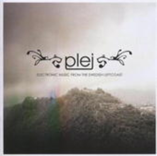 Plej – Electronic Music From The Swedish Leftcoast