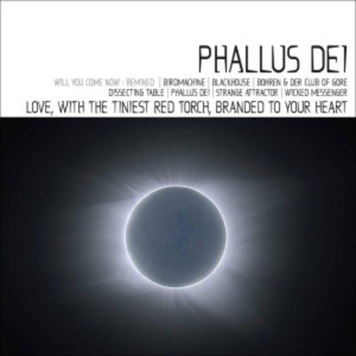 Phallus Die – Love, With The Tiniest Red Torch ...