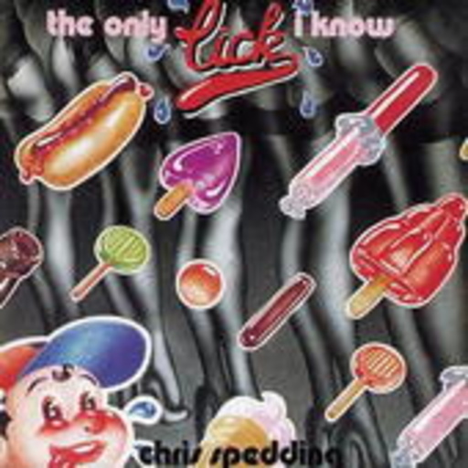 Chris Spedding – The Only Lick I Know