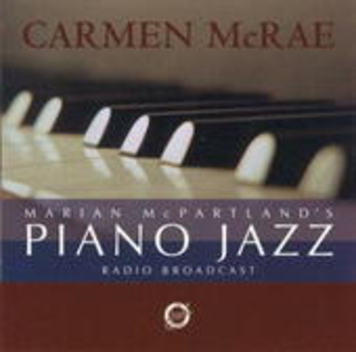 Carmen McRae – Marian McPartland's Piano Jazz (Radio Broadcast 1985)