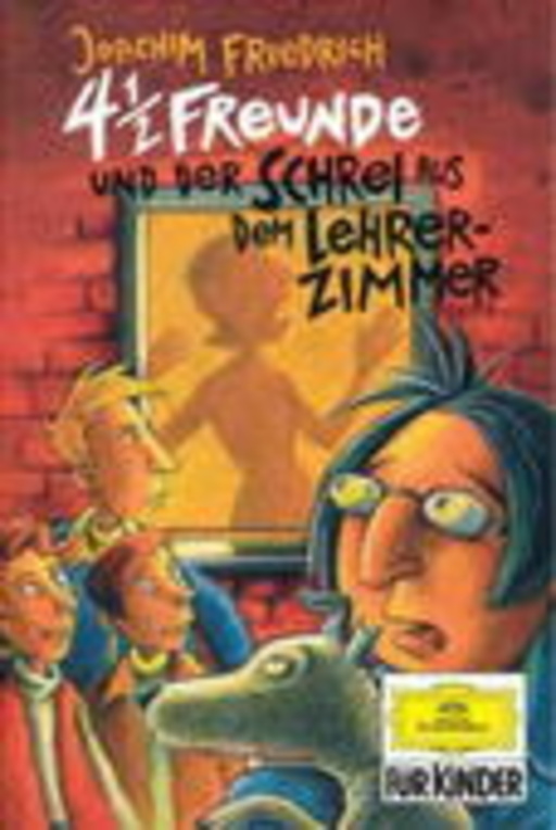 Joachim Friedrich – 4 1/2 Freunde und der Schrei aus dem Lehrerzimmer