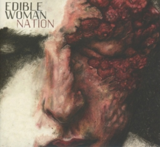 Edible Woman – Nation