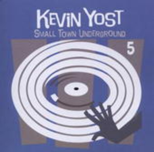 Kevin Yost – Small Town Underground 5