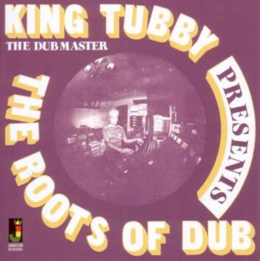 King Tubby – The Roots Of Dub