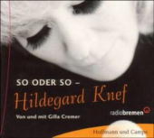 Gilla Cremer – So oder so - Hildegard Knef