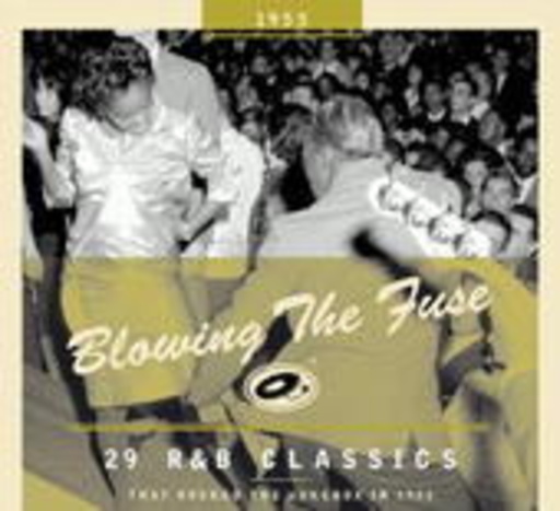 Blowing The Fuse – R&B Classics 1955