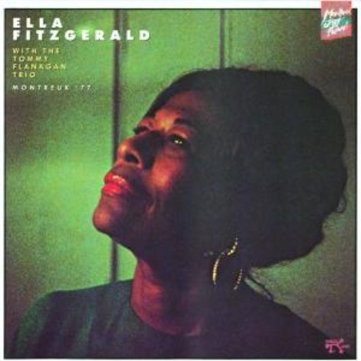 Ella Fitzgerald & The Tommy Flanagan Trio – Montreux '77