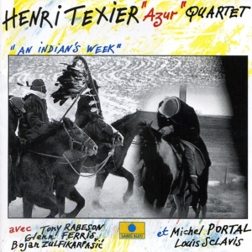 Henri Texier Azur Quartet – An Indian's Week