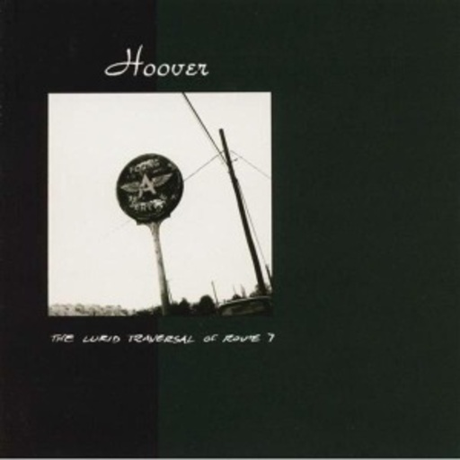 Hoover – The Lurid Traversal Of Route 7