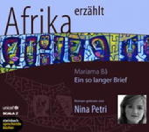 Nina Petri – Afrika erzählt - Ein so langer Brief