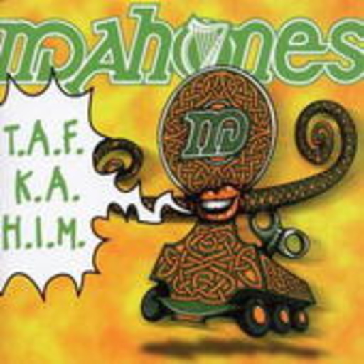 Mahones – T.A.F.K.A.H.I.M.!