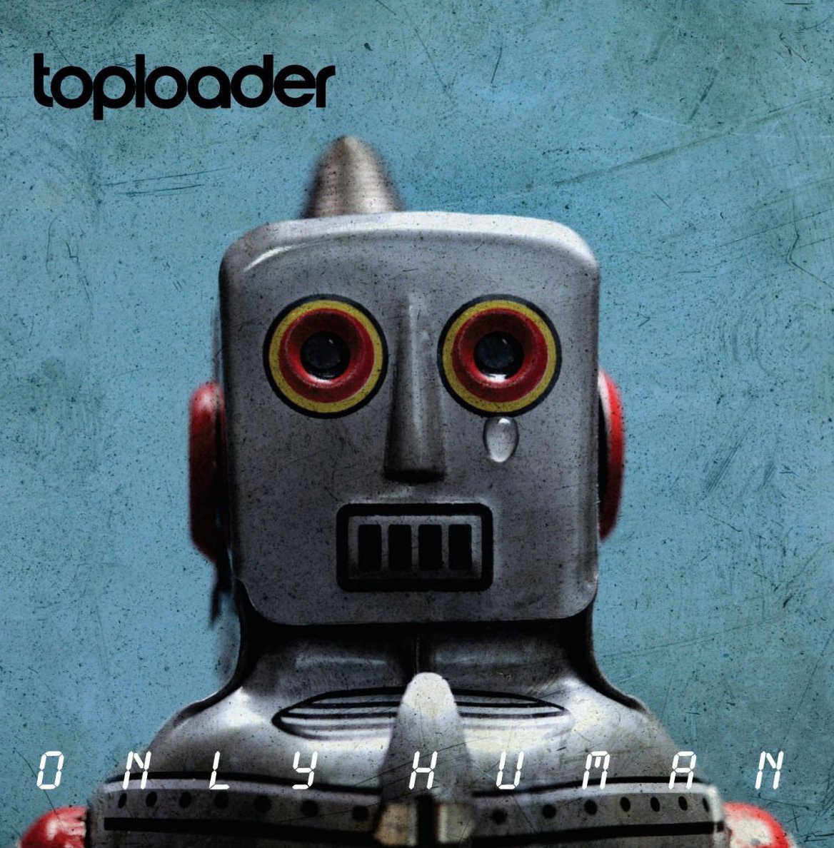 Toploader – Only Human