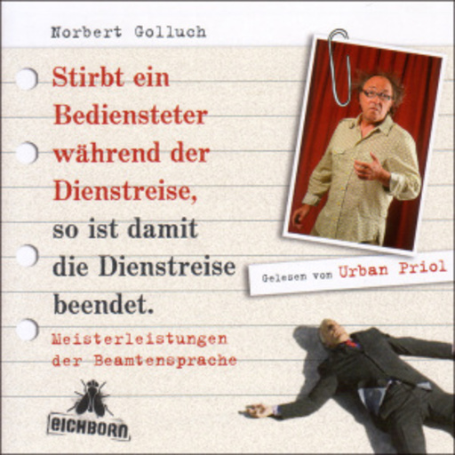 Urban Priol – Stirbt ein Bediensteter während der Dienstreise, so ist damit die Diensreise...
