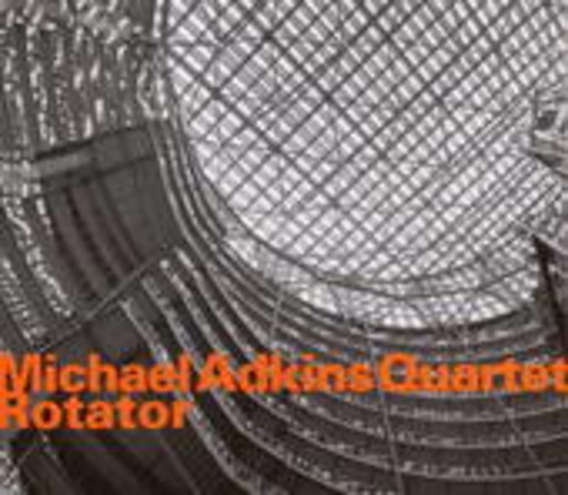Michael Adkins Quartet – Rotator