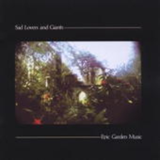 Sad Lovers & Giants – Epic Garden Music...Plus