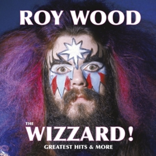 Roy Wood – The Wizzard! - Greatest Hits & More