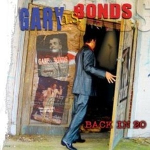 Gary Bonds – Back To 20