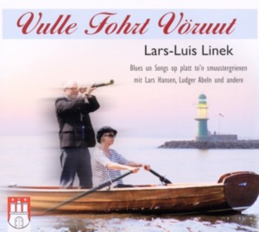 Lars-Luis Linek – Vulle Fohrt Vörrut