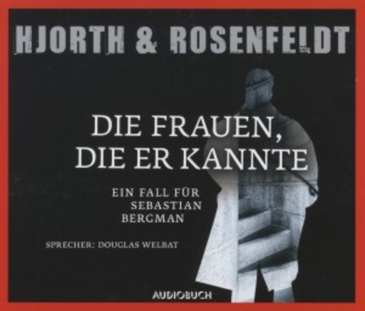 Douglas Welbat – Die Frauen, die er kannte - Ein Fall für Sebastian Bergman
