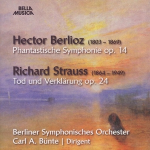 Phantastische Symphonie Op.14/Tod und Verklärung Op.24