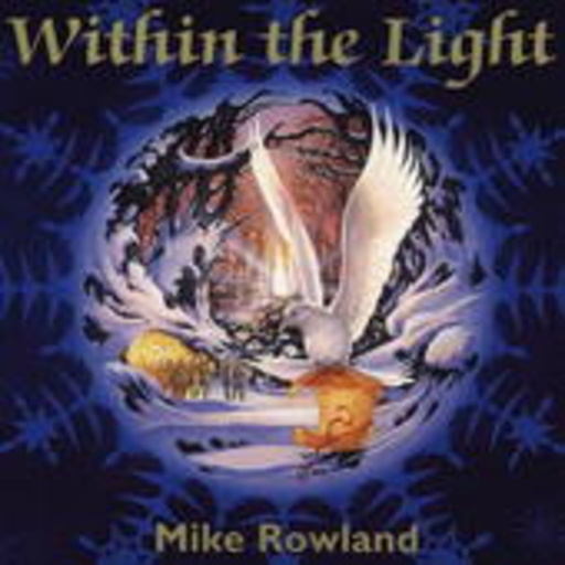 Mike Rowland – Within The Light