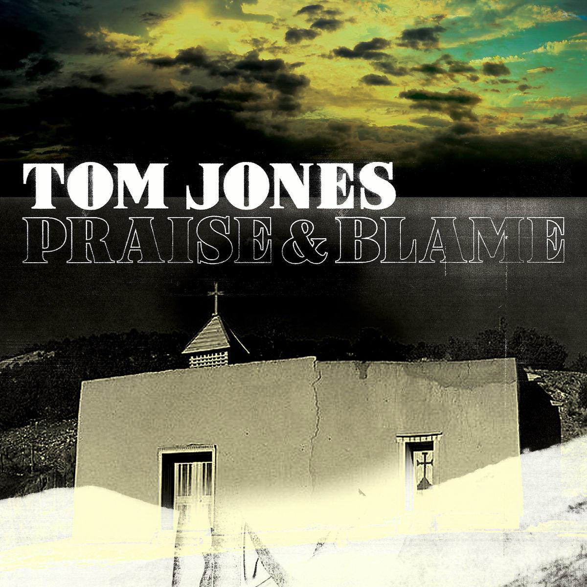 Tom Jones – Praise & Blame