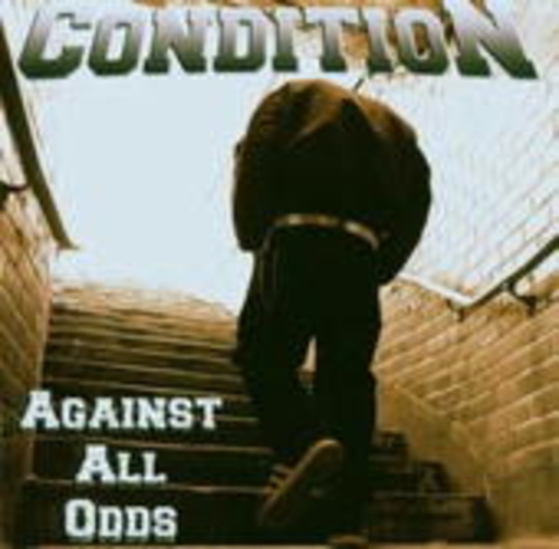 Condition – Against All Odds
