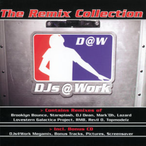 DJs @ Work – DJs @ Work - The Remix Collection