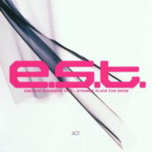 Esbjörn Svensson Trio (E.S.T.) – Strange Place For Snow